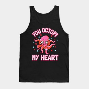 You Octopi My Heart Funny Octopus Pun Tank Top